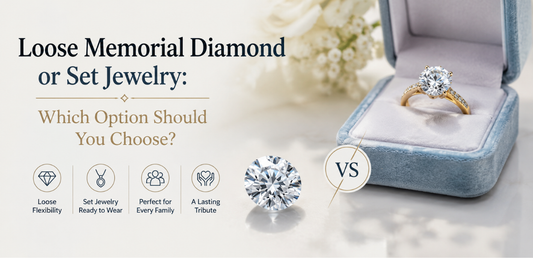 Loose Memorial Diamond or Set Jewelry: Which Option Should You Choose?